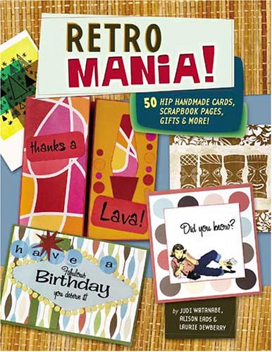 Retro Mania Judi Watanabe Alison Eads Laurie Dewberry