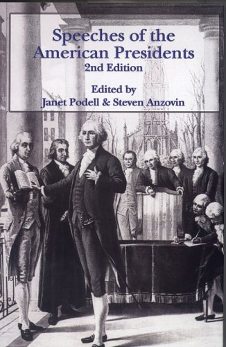 Speeches Of The American Presidents 2nd Edition Janet Podell