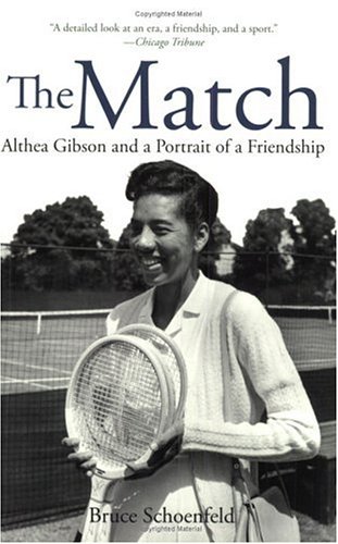 The Match Althea Gibson And A Portrait Of A Friendship Bruce Schoenfeld