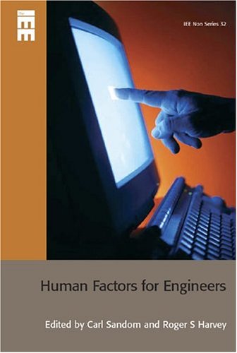 Human Factors For Engineers Carl Sandom Carl Sandom Roger S Harvey
