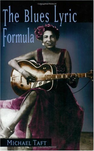 The Blues Lyric Formula 1st Edition Michael Taft