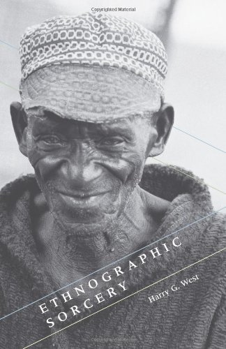 Ethnographic Sorcery Harry G West