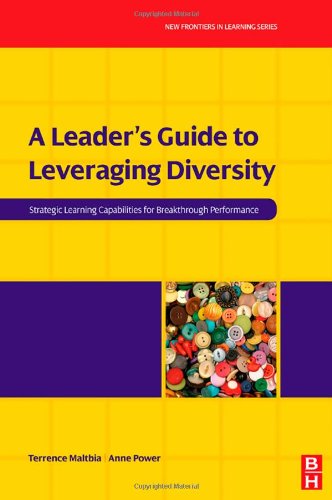 A Leaders Guide To Leveraging Diversity Strategic Learning Capabilities For Breakthrough Performance Ldg Terrence Maltbia