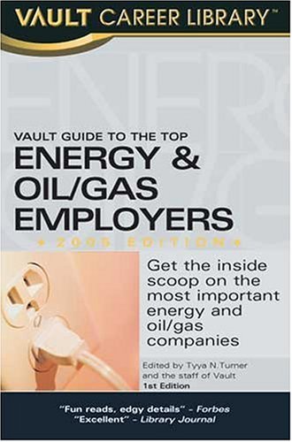 Vault Guide To The Top Energy Oilgas Employers 1st Edition Tyya Turner