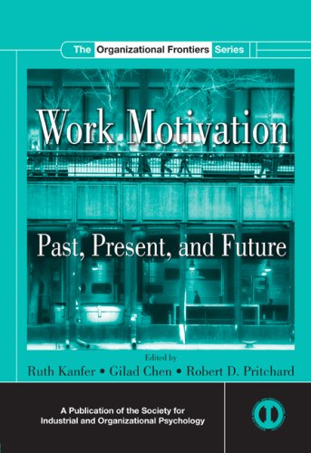 Work Motivation Past Present And Future 1st Edition Ruth Kanfer