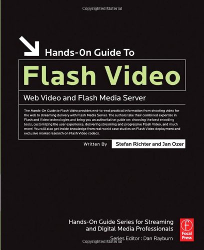 Handson Guide To Flash Video Web Video And Flash Media Server 1st Edition Stefan Richter