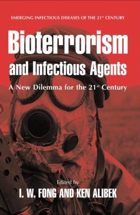 Bioterrorism And Infectious Agents A New Dilemma For The 21st Century 1st Edition Kenneth Alibek