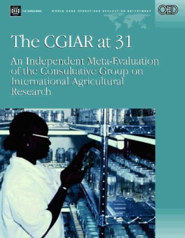 The Cgiar At 31 An Independent Metaevaluation Of The Consultative Group On International Agricultural Research Revised Uma J Lele