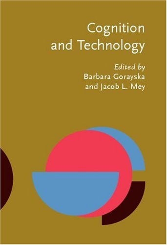 Cognition And Technology Coexistence Convergence And Coevolution Barbara Gorayska