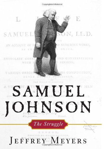 Samuel Johnson The Struggle Jeffrey Meyers