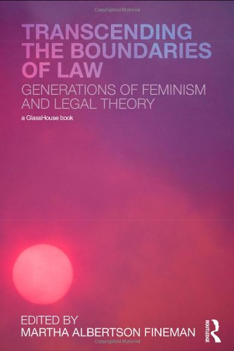 Transcending The Boundaries Of Law Generations Of Feminism And Legal Theory Martha Albertson Fineman