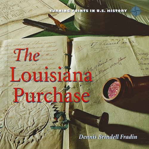 The Louisiana Purchase Dennis B Fradin