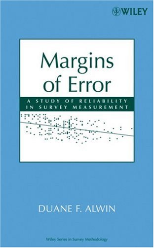 Margins Of Error A Study Of Reliability In Survey Measurement Duane F Alwin