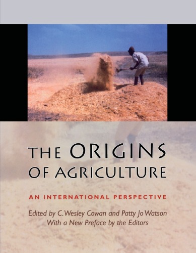 The Origins Of Agriculture An International Perspective C Wesley Cowan