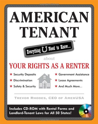 American Tenant Everything U Need To Know About Your Rights As A Renter 1st Edition Trevor Rhodes