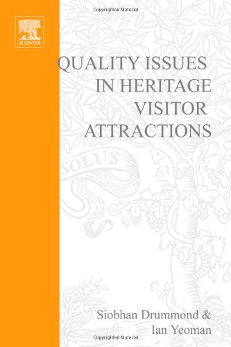 Quality Issues In Heritage Visitor Attractions Ian Yeoman Siobhan Drummond