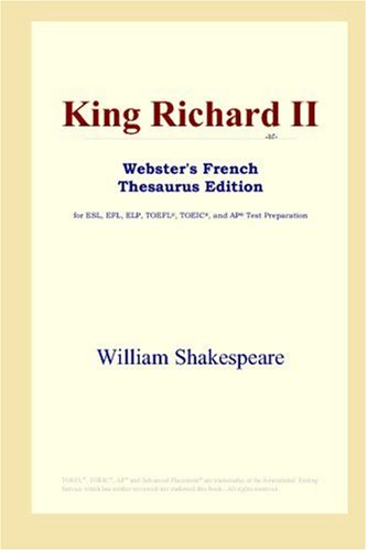 King Richard Ii Websters French Thesaurus Edition William Shakespeare