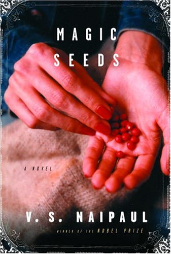Magic Seeds First Edition Vs Naipaul