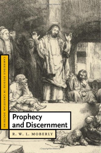 Prophecy And Discernment R W L Moberly