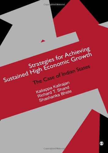 Strategies For Achieving Sustained High Economic Growth The Case Of Indian States 1st Edition Dr Kaliappa Kalirajan