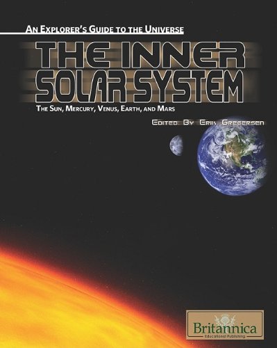 The Inner Solar System The Sun Mercury Venus Earth And Mars Erik Gregersen