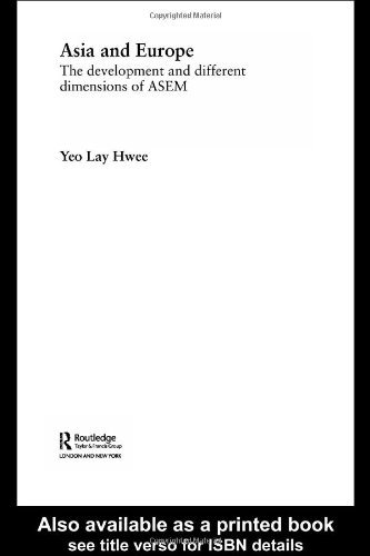 Asia And Europe The Development And Different Dimensions Of Asem Annotated Edition Lay Hwee Yeo