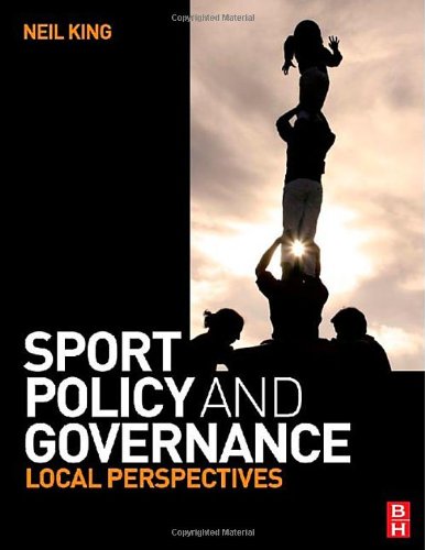 Sport Policy And Governance Local Perspectives Neil King