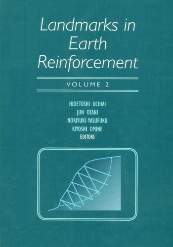 Landmarks In Earth Reinforcement Proceedings Of The International Symposium On Earth Reinforcement Fukuoka Kyushi Japan 1416 November 2001 1st Edition Ochiai