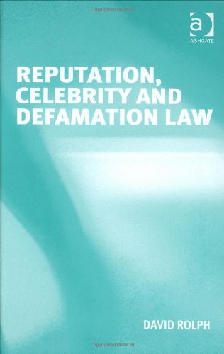 Reputation Celebrity And Defamation Law David Rolph Fiona Beveridge