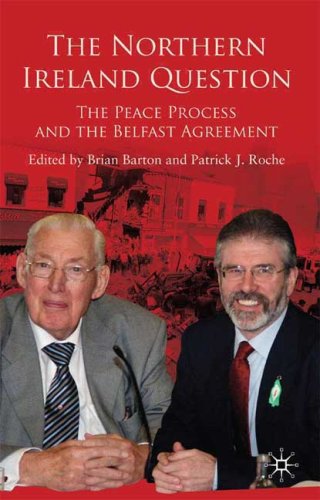The Northern Ireland Question The Peace Process And The Belfast Agreement 1st Edition Brian Barton