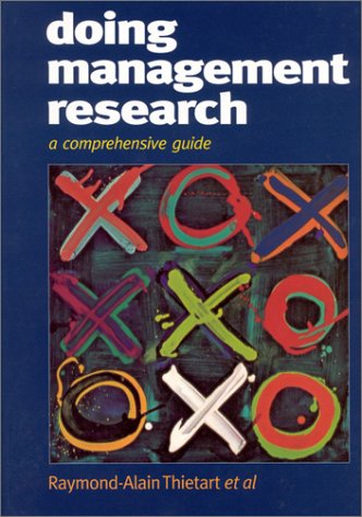 Doing Management Research A Comprehensive Guide 1st Edition Raymondalain Thietart