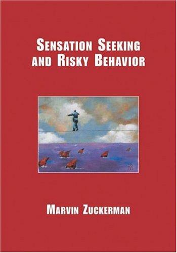 Sensation Seeking And Risky Behavior 1st Edition Marvin Zuckerman