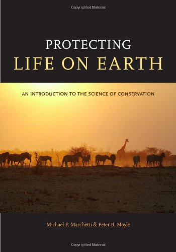Protecting Life On Earth An Introduction To The Science Of Conservation 1st Edition Michael P Marchetti