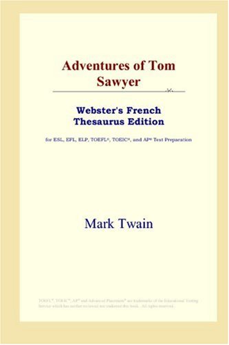 Adventures Of Tom Sawyer Websters French Thesaurus Edition Mark Twain