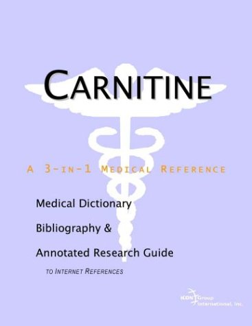 Carnitine A Medical Dictionary Bibliography And Annotated Research Guide To Internet References Health Publica Icon Health Publications