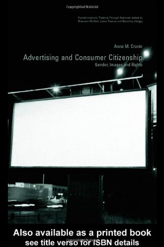 Advertising And Consumer Citizenship Gender Images And Rights 1st Edition Anne M Cronin