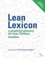 Lean Lexicon A Graphical Glossary For Lean Thinkers Lean Enterprise Institute