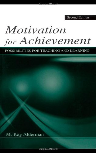 Motivation For Achievement Possibilities For Teaching And Learning 2nd Edition M Kay Alderman