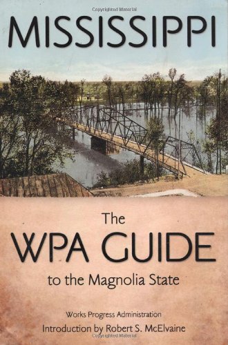 Mississippi The Wpa Guide To The Magnolia State Works Progress Administration