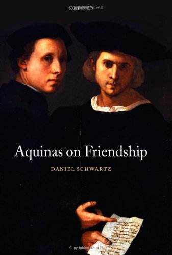 Aquinas On Friendship Daniel Schwartz