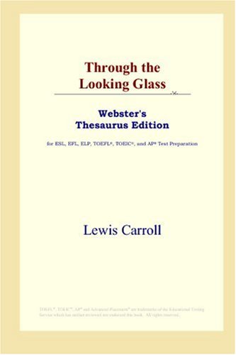 Through The Looking Glass Websters Thesaurus Edition Lewis Carroll