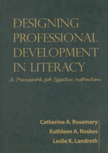 Designing Professional Development In Literacy A Framework For Effective Instruction 1st Edition Catherine A Rosemary Phd
