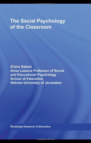 The Social Psychology Of The Classroom 1st Edition Elisha Babad