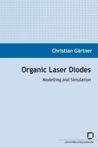 Organic Laser Diodes Modelling And Simulation Christian Grtner