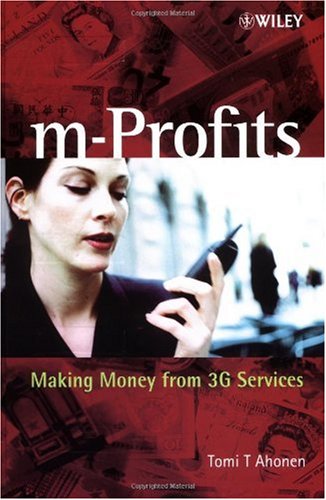 Mprofits Making Money From 3g Services Tomi T Ahonen