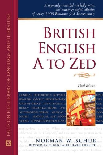 British English A To Zed 3rd Edition Norman W Schur Richard Ehrlich