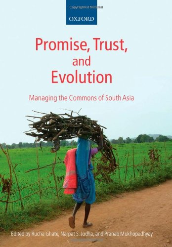 Promise Trust And Evolution Managing The Commons Of South Asia Rucha Ghate