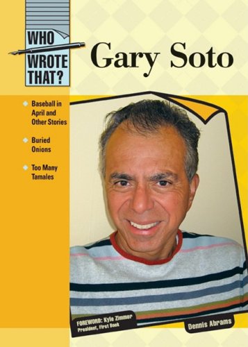 Gary Soto 1st Edition Dennis Abrams Kyle Zimmer