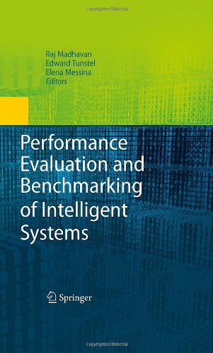 Performance Evaluation And Benchmarking Of Intelligent Systems 1st Edition Robert N Lass