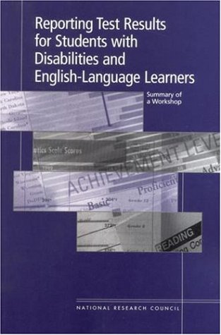 Reporting Test Results For Students With Disabilities And Englishlanguage Learners Summary Of A Workshop National Research Council